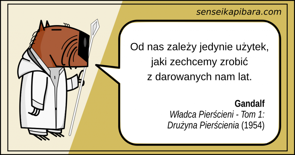 lotr - 005 - od nas zależy użytek z lat - gandalf