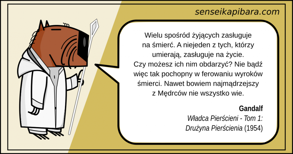 lotr - 007 - wielu żywych zasługuje na śmierć - gandalf
