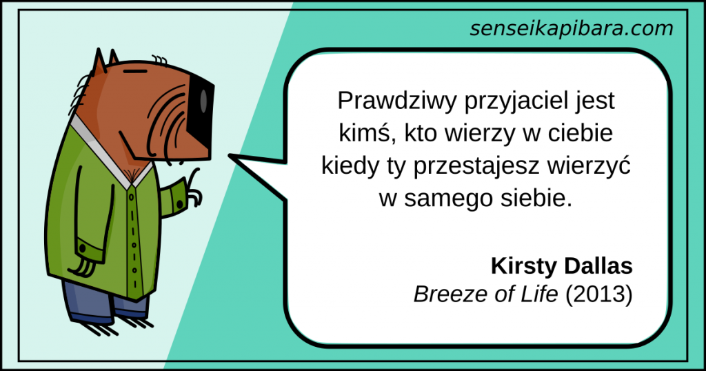 patynowy - prawdziwy przyjaciel wierzy w ciebie - kristy dallas