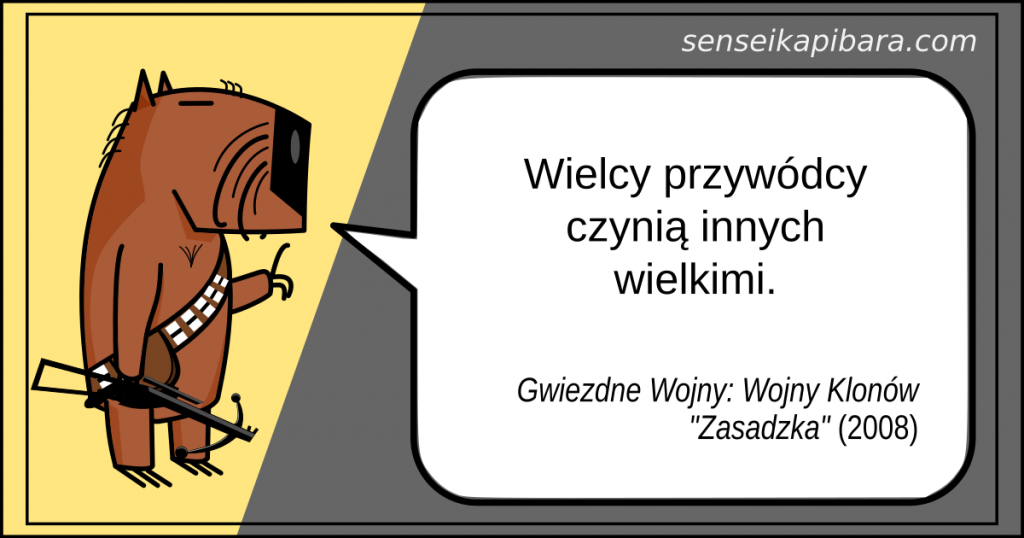 starwars - 005 - wielcy przywódcy czynią innych wielkimi - wojny klonów