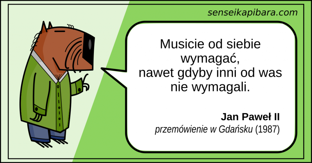 zielony - musiecie od siebie wymagać - jan paweł ii