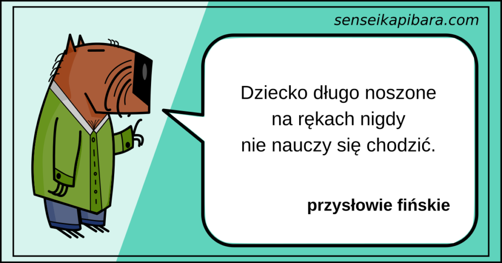 patynowy - dziecko długo noszone - przysłowie fińskie