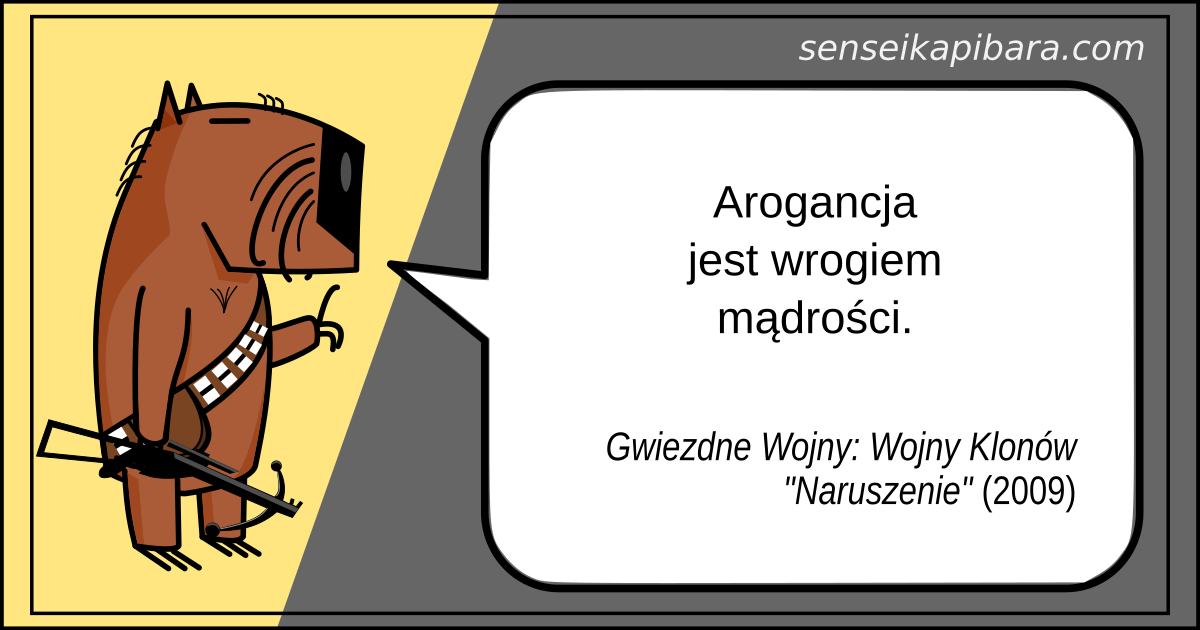 starwars - 011 - arogancja jest wrogiem mądrości - wojny klonów