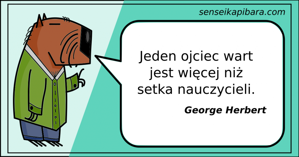 patynowy - jeden ojciec wart więcej - george herbert