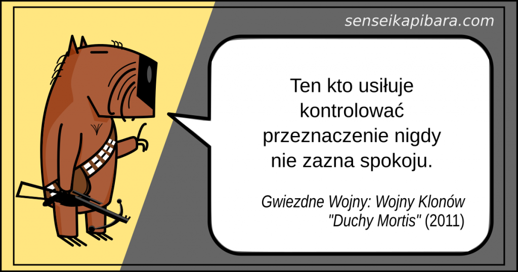 starwars - 017 - kto próbuje kontrolować przeznaczenie - wojny klonów